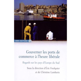 Gouverner les ports de commerce à l'heure libérale. Regards sur les pays d'Europe du Sud