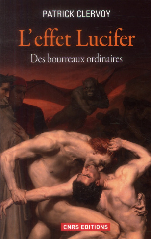 L'effet Lucifer. Du décrochage du sens moral à l'épidémie du mal