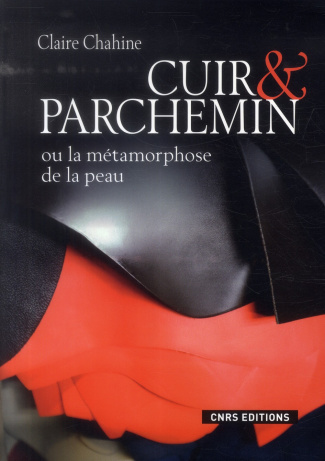 Cuir et parchemin ou la métamorphose de la peau
