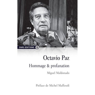 Octavio Paz. Hommage & profanation