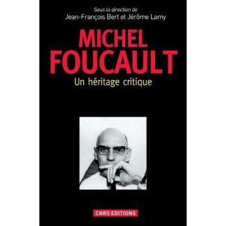 Michel Foucault. Un héritage critique