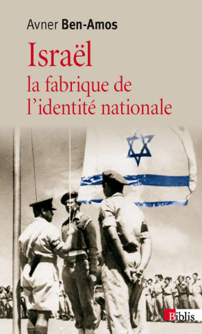 Israël. La fabrique de l'identité nationale