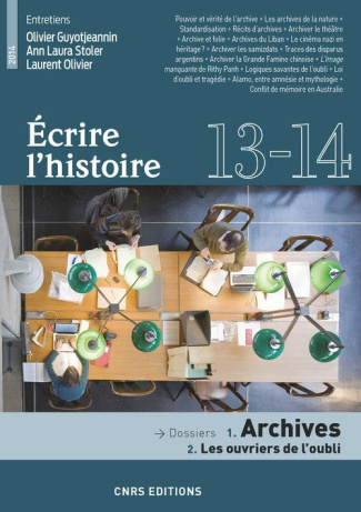 Ecrire l'histoire N° 13-14/2014 : Archives : Les ouvriers de l'oubli