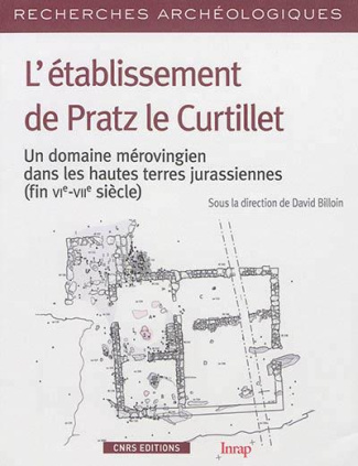 L'établissement de Pratz le Curtillet. Un domaine mérovingien dans les hautes terres jurassiennes (f