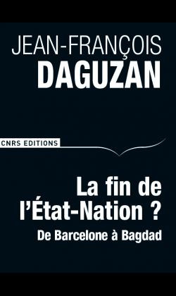 La fin de l'Etat-Nation ? De Barcelone à Bagdad
