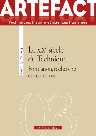 Artefact N° 3/2015 : Le XXe siècle technique. Formation, recherche et économie