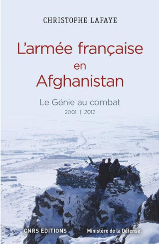 L'armée française en Afghanistan : le génie au combat (2001-2012). A l'origine des opérations de con