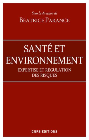 Santé et environnement. Expertise et régulation des risques