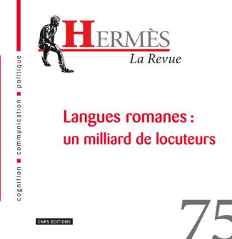 Hermès N° 75 : Langues romanes : un milliard de locuteurs