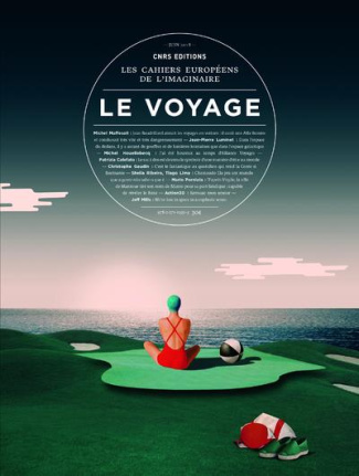 Les cahiers européens de l'imaginaire N° 9, juin 2018 : Le voyage