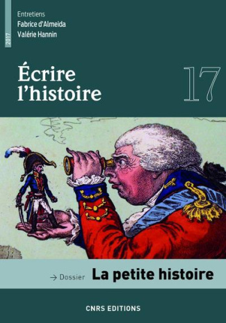Ecrire l'histoire N° 17/2017 : La petite histoire