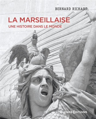 La Marseillaise. Une histoire dans le monde