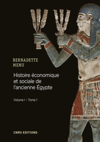 Histoire économique et sociale de l'ancienne Egypte. De Nârmer à Alexandre le Grand Volume 1, Les fo