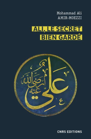 Ali, le secret bien gardé. Figure du premier maître en spiritualité shi'ite