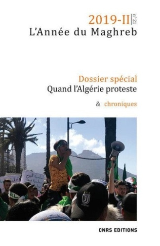 L'Année du Maghreb N° 21/2019-II : Quand l'Algérie proteste. Le Maghreb au prisme du "hirak" algérie