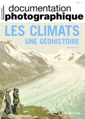 La Documentation photographique N° 8142/2021-4 : Les climats. Une géohistoire