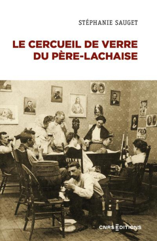 Le cercueil de verre du Père-Lachaise. La dépouille dans les sociétés contemporaines