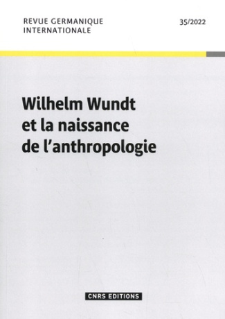 Revue germanique internationale N° 35 : La psychologie des peuples de Wilhelm Wundt