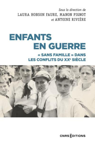 Enfants en guerre. "Sans famille" dans les conflits du XXe siècle