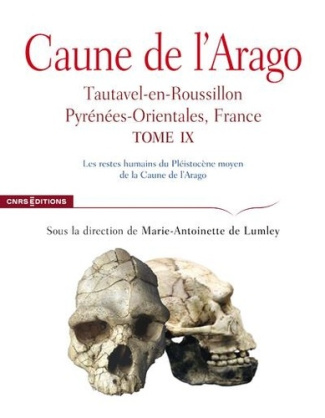Caune de l'Arago. Tautavel-en-Roussillon, Pyrénées-Orientales, France Tome 9, Les restes humains du