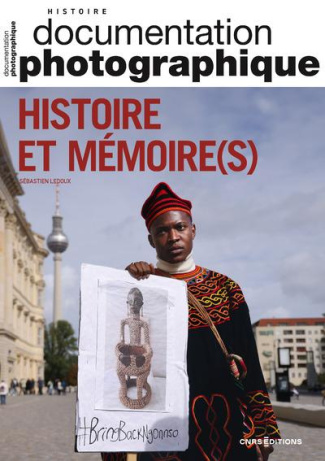 La Documentation photographique N° 8160/2024-4 : Histoire et mémoire(s)