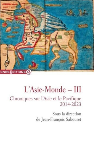 L'Asie-Monde. Volume 3, Chroniques sur l'Asie et le Pacifique (2014-2023)