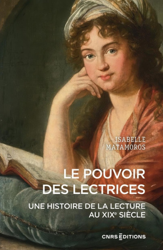 Le pouvoir des lectrices. Une histoire de la lecture au XIXe siècle