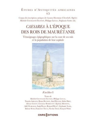 Caesarea à l'époque des Rois de Maurétanie. Témoignages épigraphiques sur la cour de ses rois et la