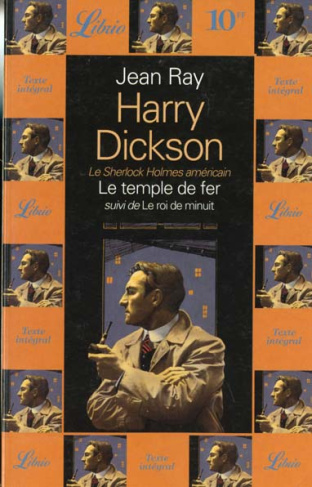 Harry Dickson : Le temple de fer. suivi de Le roi de minuit