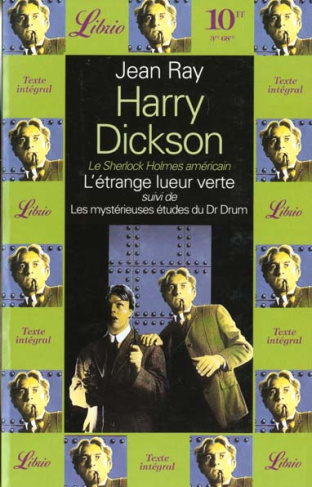 Harry Dickson : L'étrange lueur verte suivi de Les mystérieuses études du docteur Drum