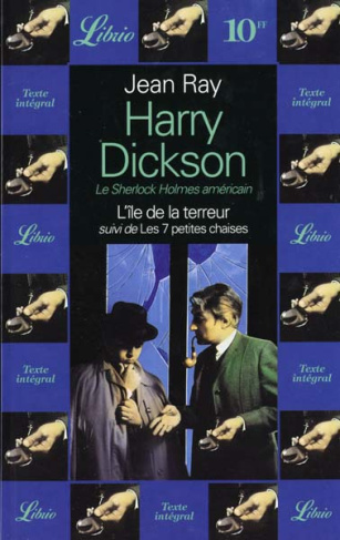 Harry Dickson : L'île de la terreur, Suivi de Les sept petites chaises
