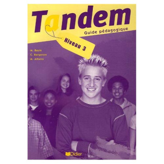 Tandem Niveau 3. Guide pédagogique