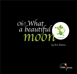 OH ! WHAT A BEAUTIFUL MOON - BILINGUE ANGLAIS