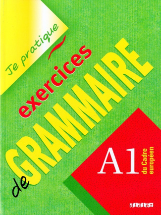 Exercices de grammaire . A1 du Cadre européen