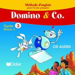 Domino and Co Cycle 3 Niveau 2. 2 CD audio classe