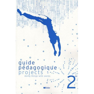 Anglais 2e Projects. Guide pédagogique