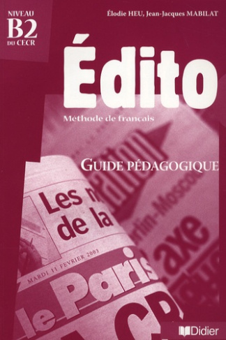 EDITO NIVEAU B2 GUIDE PEDAGOGIQUE