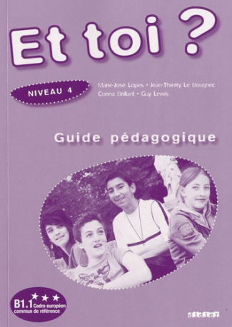 Et toi ? Niveau 4. Guide pédagogique
