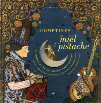 Comptines de miel et de pistache. Avec 1 CD audio