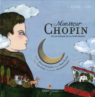 Monsieur Chopin ou le voyage de la note bleue. Avec 1 CD audio