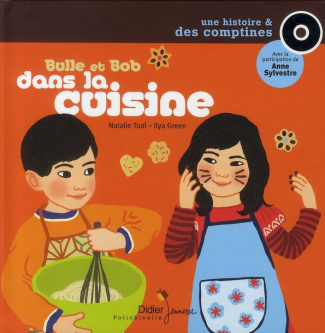 Bulle et Bob : Bulle et Bob dans la cuisine. Avec 1 CD audio