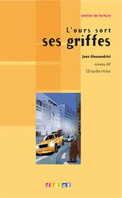 L'ours sort ses griffes. Niveau A2, avec 1 CD audio