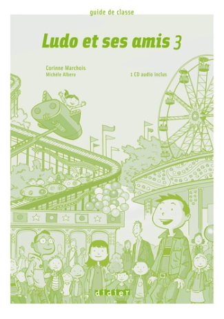 LUDO ET SES AMIS NIV.3 - GUIDE PEDAGOGIQUE   CD CLASSE