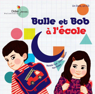Bulle et Bob : Bulle et Bob à l'école. Avec 1 CD audio