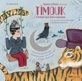 Timouk, l'enfant aux deux royaumes. Avec 1 CD audio