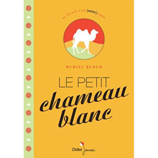 Le petit chameau blanc