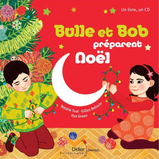 Bulle et Bob : Bulle et Bob préparent Noël. Avec 1 CD audio