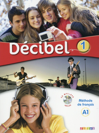 Décibel 1. Méthode de Français A1, avec 1 DVD   1 CD AUDIO