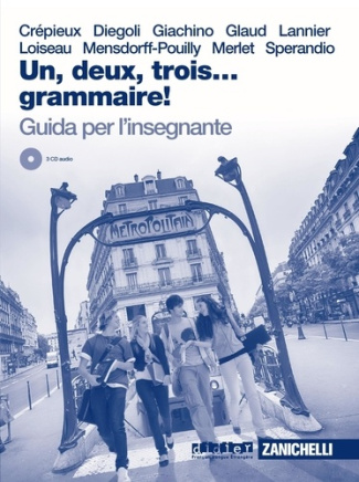 Un deux trois... grammaire niveau A1-B2. Guide Pédagogique, avec 3 CD audio