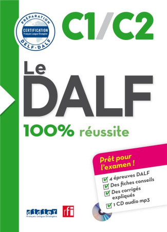 Le DALF C1/C2 100% réussite. Avec 1 CD audio MP3